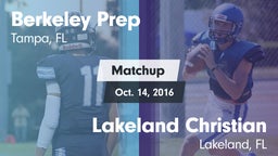 Matchup: Berkeley Prep High vs. Lakeland Christian  2016