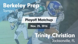 Matchup: Berkeley Prep High vs. Trinity Christian  2016