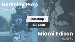 Matchup: Berkeley Prep High vs. Miami Edison  2018