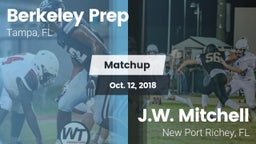 Matchup: Berkeley Prep High vs. J.W. Mitchell  2018