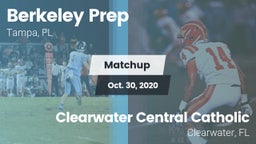 Matchup: Berkeley Prep High vs. Clearwater Central Catholic  2020
