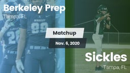 Matchup: Berkeley Prep High vs. Sickles  2020