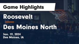 Roosevelt  vs Des Moines North  Game Highlights - Jan. 19, 2024