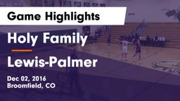 Holy Family  vs Lewis-Palmer  Game Highlights - Dec 02, 2016