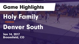 Holy Family  vs Denver South  Game Highlights - Jan 14, 2017
