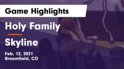 Holy Family  vs Skyline  Game Highlights - Feb. 12, 2021