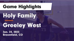 Holy Family  vs Greeley West  Game Highlights - Jan. 24, 2023