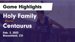 Holy Family  vs Centaurus  Game Highlights - Feb. 3, 2023