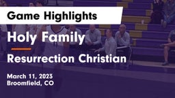 Holy Family  vs Resurrection Christian  Game Highlights - March 11, 2023