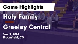 Holy Family  vs Greeley Central  Game Highlights - Jan. 9, 2024