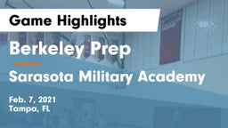 Berkeley Prep  vs Sarasota Military Academy Game Highlights - Feb. 7, 2021