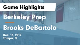 Berkeley Prep  vs Brooks DeBartolo Game Highlights - Dec. 13, 2017
