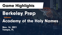 Berkeley Prep  vs Academy of the Holy Names Game Highlights - Nov. 16, 2021