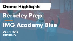 Berkeley Prep  vs IMG Academy Blue Game Highlights - Dec. 1, 2018