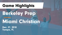 Berkeley Prep  vs Miami Christian  Game Highlights - Dec. 27, 2018