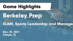 Berkeley Prep  vs SLAM, Sports Leadership and Management Academy - Tampa Game Highlights - Dec. 22, 2021