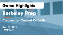 Berkeley Prep  vs Clearwater Central Catholic  Game Highlights - Dec. 17, 2021