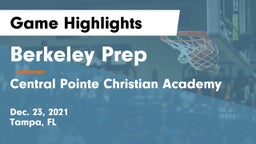 Berkeley Prep  vs Central Pointe Christian Academy Game Highlights - Dec. 23, 2021