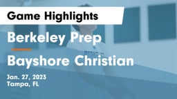 Berkeley Prep  vs Bayshore Christian  Game Highlights - Jan. 27, 2023