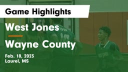 West Jones  vs Wayne County  Game Highlights - Feb. 18, 2023