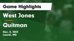 West Jones  vs Quitman  Game Highlights - Dec. 8, 2023