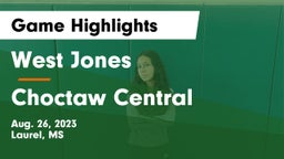 West Jones  vs Choctaw Central  Game Highlights - Aug. 26, 2023