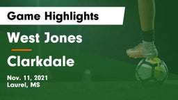 West Jones  vs Clarkdale  Game Highlights - Nov. 11, 2021