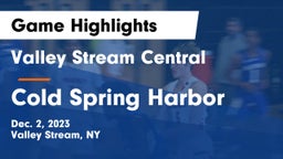 Valley Stream Central  vs Cold Spring Harbor  Game Highlights - Dec. 2, 2023