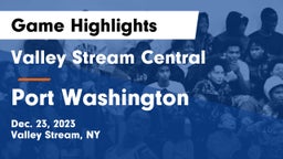 Valley Stream Central  vs Port Washington Game Highlights - Dec. 23, 2023