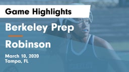 Berkeley Prep  vs Robinson  Game Highlights - March 10, 2020
