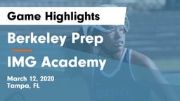 Berkeley Prep  vs IMG Academy Game Highlights - March 12, 2020