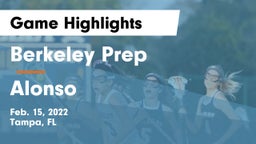 Berkeley Prep  vs Alonso  Game Highlights - Feb. 15, 2022