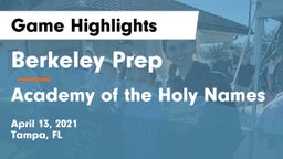 Berkeley Prep  vs Academy of the Holy Names Game Highlights - April 13, 2021
