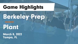 Berkeley Prep  vs Plant  Game Highlights - March 8, 2022