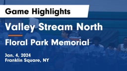 Valley Stream North  vs Floral Park Memorial  Game Highlights - Jan. 4, 2024