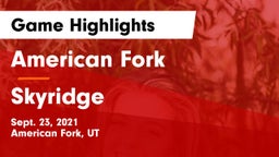 American Fork  vs Skyridge  Game Highlights - Sept. 23, 2021