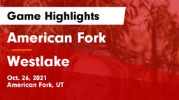 American Fork  vs Westlake  Game Highlights - Oct. 26, 2021