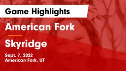 American Fork  vs Skyridge  Game Highlights - Sept. 7, 2022