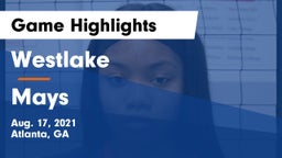 Westlake  vs Mays  Game Highlights - Aug. 17, 2021