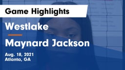 Westlake  vs Maynard Jackson  Game Highlights - Aug. 18, 2021