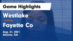 Westlake  vs Fayette Co Game Highlights - Aug. 31, 2021