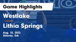 Westlake  vs Lithia Springs Game Highlights - Aug. 15, 2022