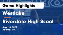 Westlake  vs Riverdale High Scool Game Highlights - Aug. 18, 2022