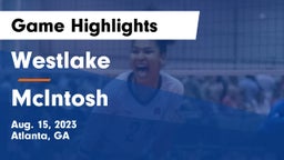 Westlake  vs McIntosh  Game Highlights - Aug. 15, 2023