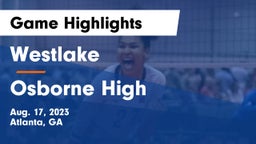 Westlake  vs Osborne High Game Highlights - Aug. 17, 2023