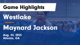 Westlake  vs Maynard Jackson  Game Highlights - Aug. 24, 2023
