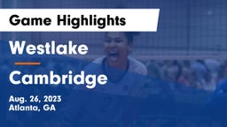 Westlake  vs Cambridge  Game Highlights - Aug. 26, 2023