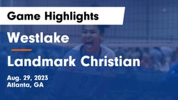 Westlake  vs Landmark Christian  Game Highlights - Aug. 29, 2023
