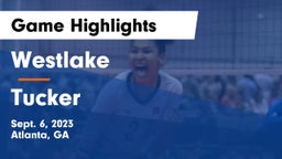 Westlake  vs Tucker  Game Highlights - Sept. 6, 2023