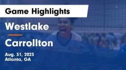 Westlake  vs Carrollton  Game Highlights - Aug. 31, 2023